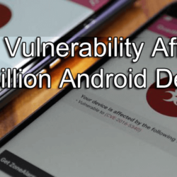 This-New-Vulnerability-Affects-900-Million-Android-Devices
